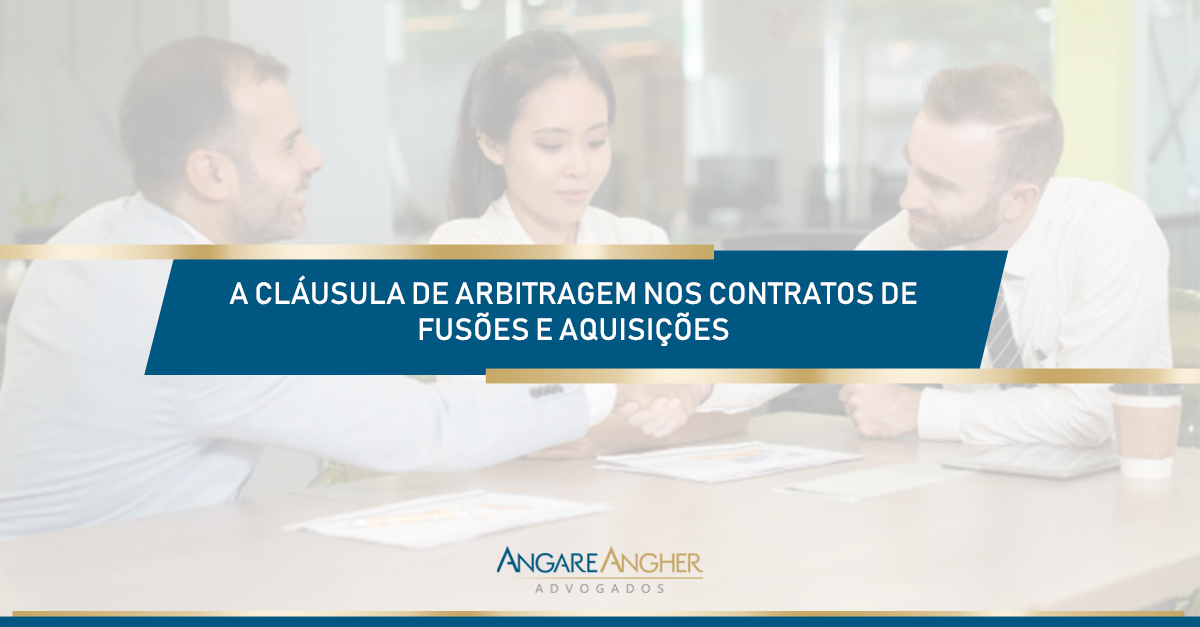 A cláusula de arbitragem nos contratos de fusões e aquisições